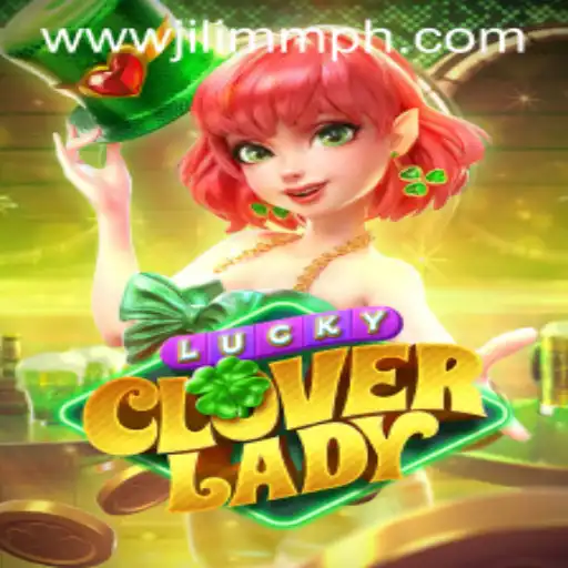 Mastering the World of LuckyCloverLady at JiLiMM.COM